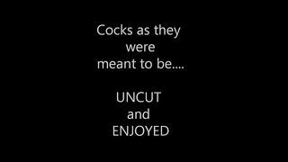 Uncut Cock Cumpilation